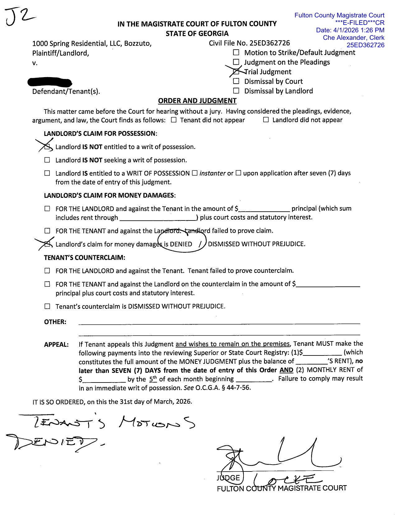 Fulton County Magistrate Court Order and Judgment. Landlord IS NOT entitled to a writ of possession. Landlord claim for money damages is DENIED and DISMISSED WITHOUT PREJUDICE.